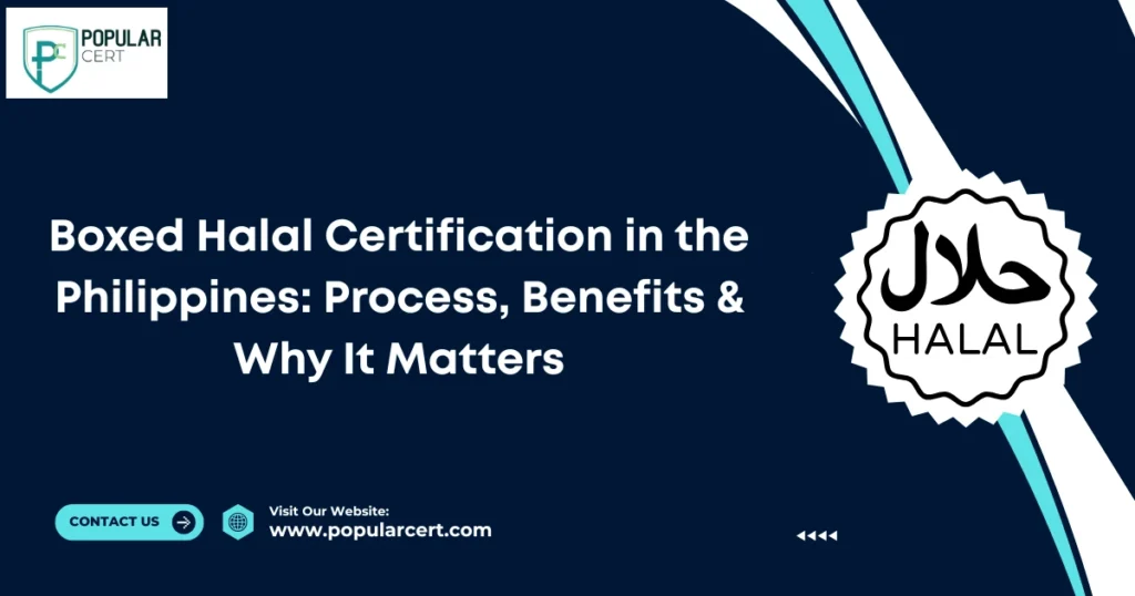 Boxed Halal Certification in the Philippines: Process, Benefits & Why It Matters
