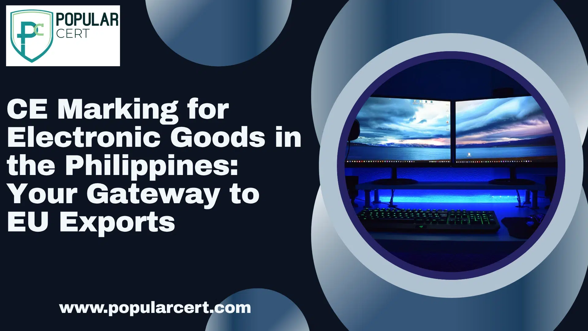 CE Marking for Electronic Goods in the Philippines: Your Gateway to EU Exports