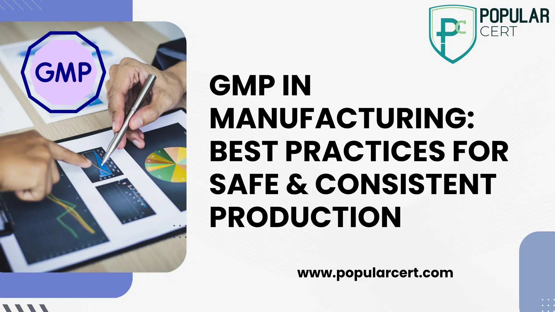 GMP in Manufacturing: Best Practices for Safe & Consistent Production