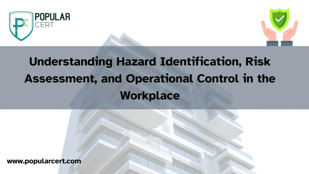 understanding-hazard-identification-risk-assessment-operational-control