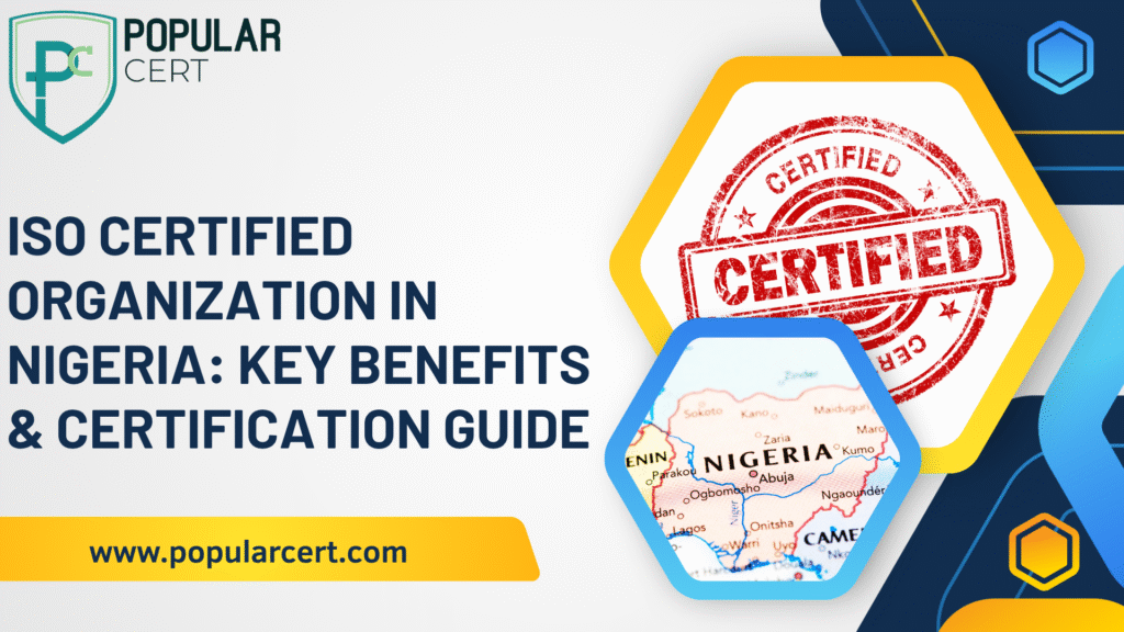 ISO Certified Organization in Nigeria: Key Benefits & Certification Guide